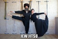  jew jitsu
