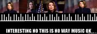  interesting no this is no way music ok