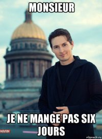 monsieur je ne mange pas six jours