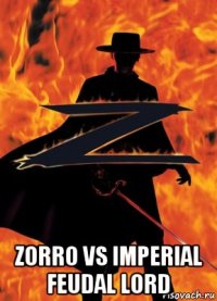  zorro vs imperial feudal lord
