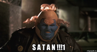  s a t a n !!!1
