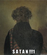  s a t a n !!!1