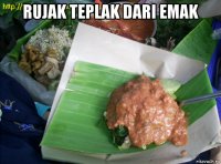 rujak teplak dari emak 