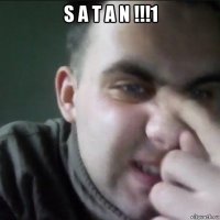 s a t a n !!!1 