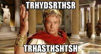 trhydsrthsr trhasthshtsh