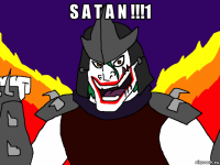 s a t a n !!!1 