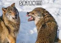 s a t a n !!!1 