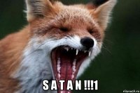  s a t a n !!!1