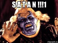 s a t a n !!!1 