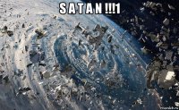 s a t a n !!!1 