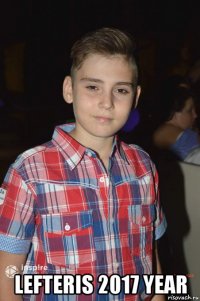  lefteris 2017 year