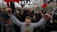 s a t a n !!!1 
