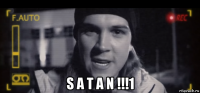  s a t a n !!!1