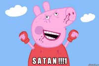  s a t a n !!!1