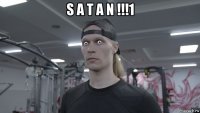 s a t a n !!!1 