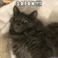 s a t a n !!!1 