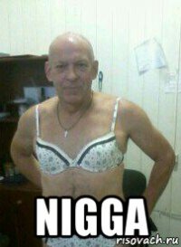  nigga