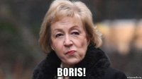  boris!