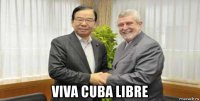  viva cuba libre