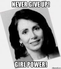 never give up! girl power!