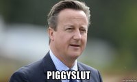  piggyslut