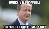 boris is a top model compared to this piggish skunk