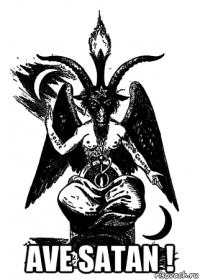  ave satan !