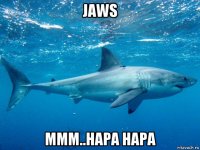 jaws ммм..нара нара