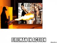  fireman in action