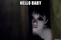 hello baby 