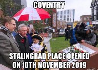 coventry stalingrad place opened on 10th november 2019