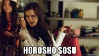 horosho sosu
