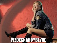  pizdesnahoyblyad