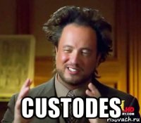  custodes