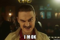  i`m ok