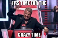 it's time for the crazy time