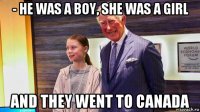 - he was a boy, she was a girl and they went to canada