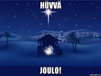 hüvvä joulo!