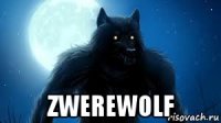  zwerewolf