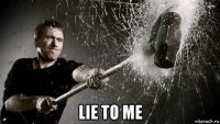  lie to me