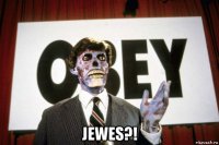  jewes?!