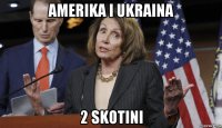 amerika i ukraina 2 skotini