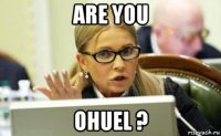 are you ohuel ?