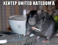 хейтер united hatedom'a 
