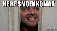 here's voenkomat 