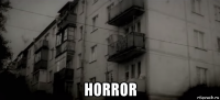  horror
