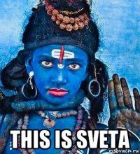  this is sveta