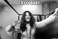 cryyy baby 
