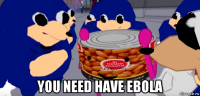  you need have ebola