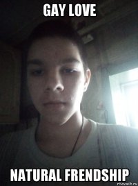 gay love natural frendship